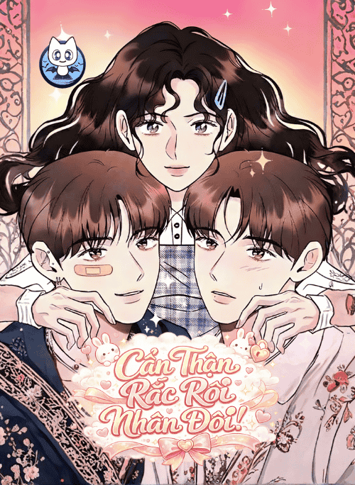 Cẩn Thận Rắc Rối Nhân Đôi!