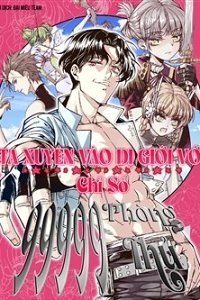 Ta Xuyên Vào Dị Giới Với Chỉ Số Phòng Thủ 99999