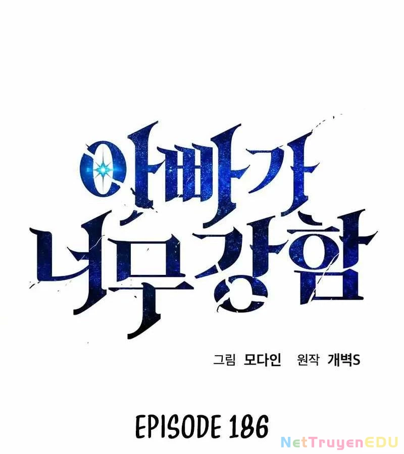 Bố Tôi Quá Mạnh Chap 186 - Next Chap 187