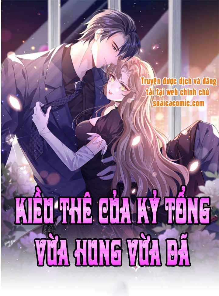 Kiều Thê Của Kỷ Tổng Vừa Hung Vừa Dã Chap 16 - Next Chap 17