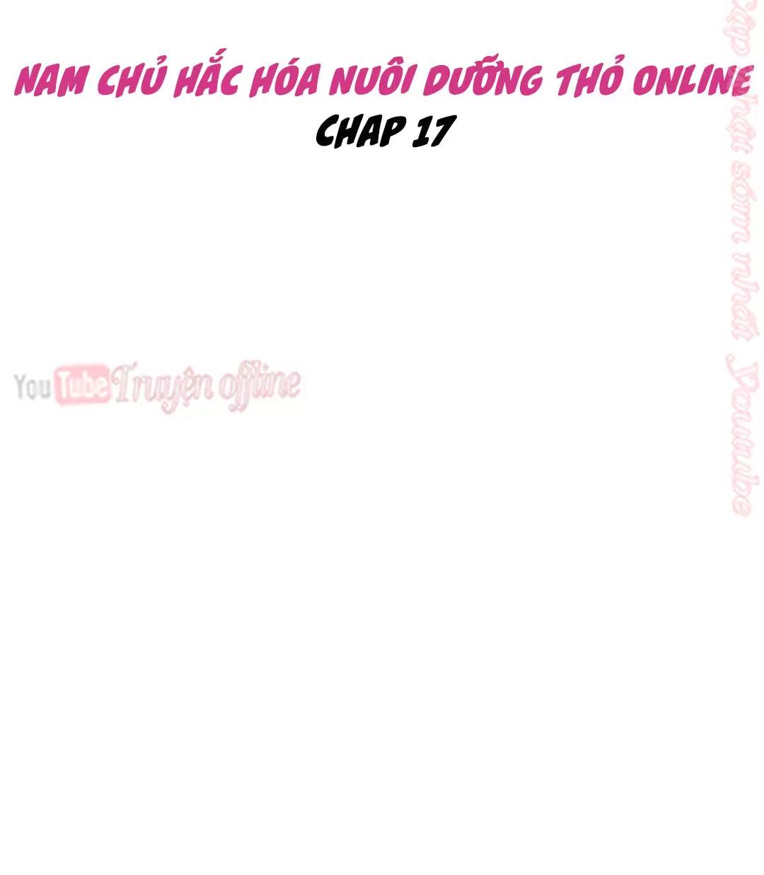 NAM CHỦ HẮC HÓA NUÔI DƯỠNG THỎ ONLINE Chap 17 - Next Chap 18