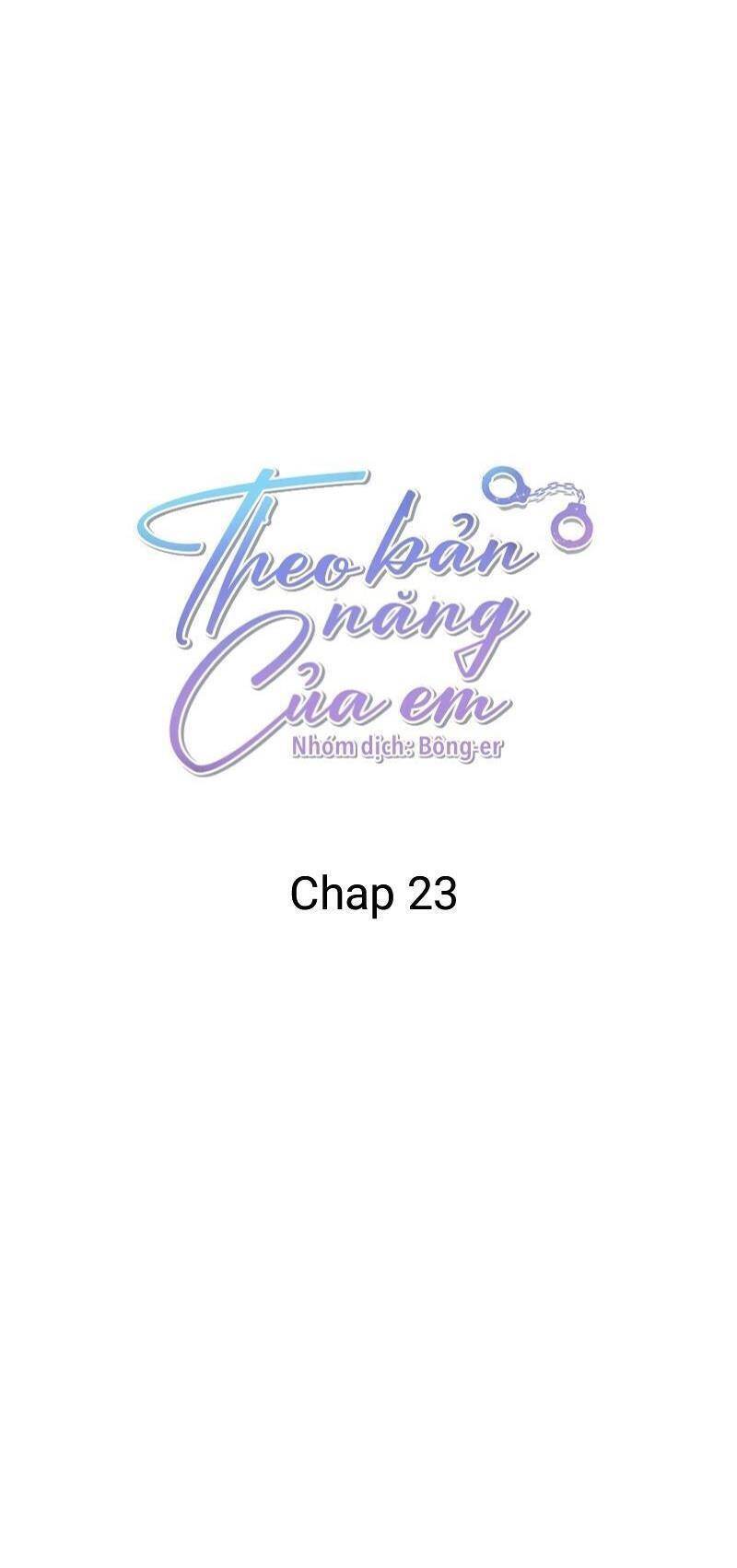 Theo Bản Năng Của Em Chap 23 - Next Chap 24