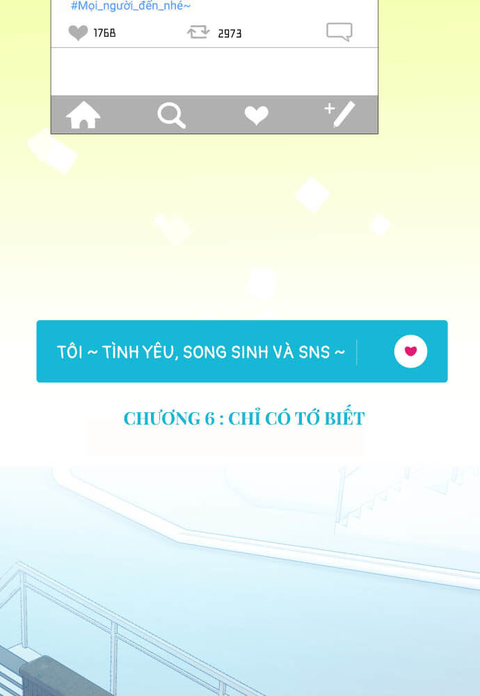 Tôi ~ Tình Yêu, Song Sinh Và Sns ~ Chap 6 - Next Chap 7