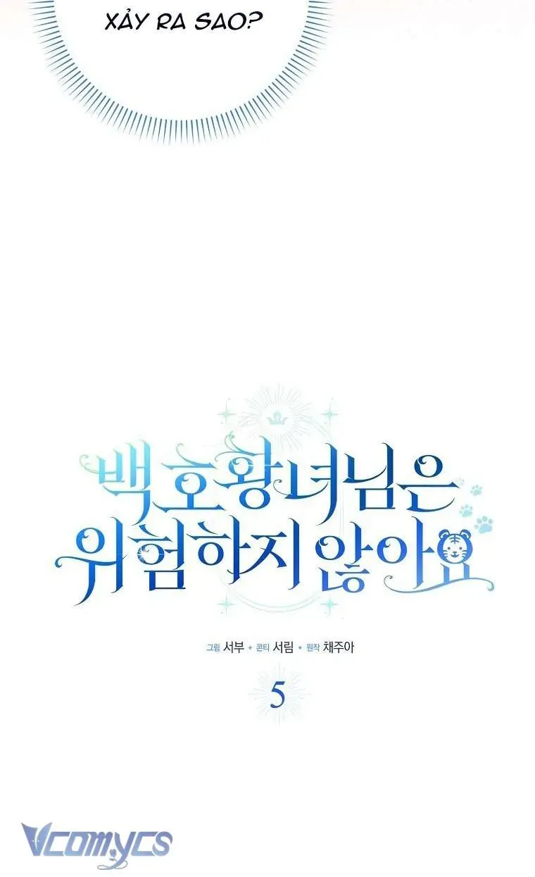 Công Chúa Bạch Hổ Không Có Nguy Hiểm Nha! Chap 5 - Next Chap 6