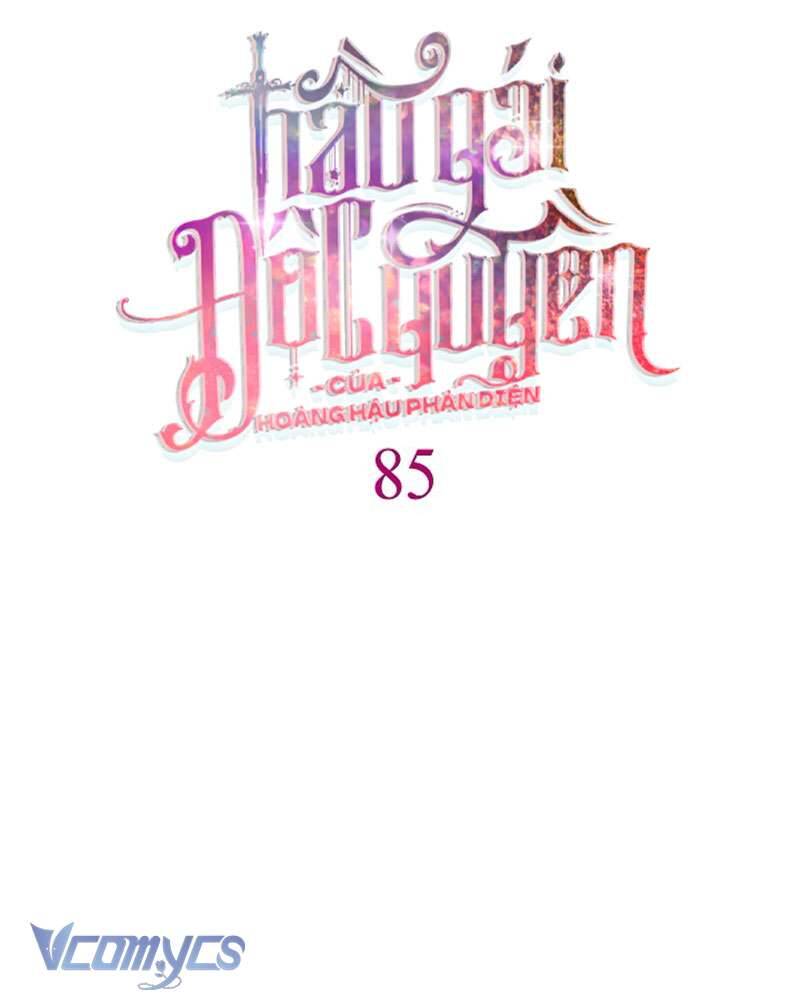 Hầu Gái Độc Quyền Của Hoàng Hậu Phản Diện Chap 85 - Next Chap 86
