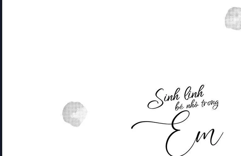 Sinh Linh Bé Nhỏ Trong Em Chap 1 - Next Chap 2