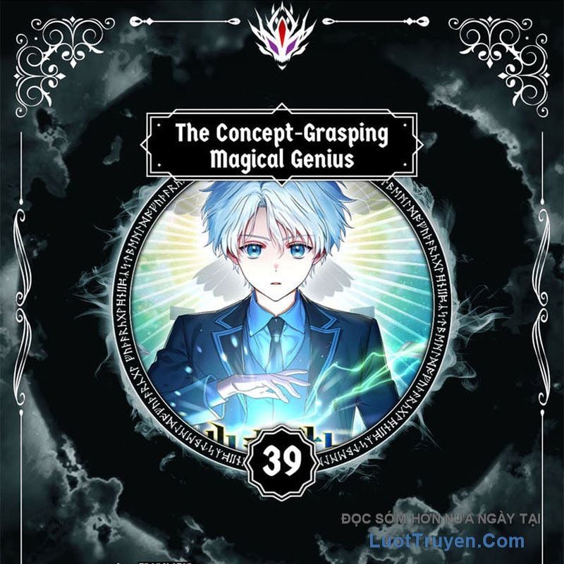 Thiên Tài Phép Thuật Nắm Giữ Khái Niệm Chap 39 - Next Chap 40