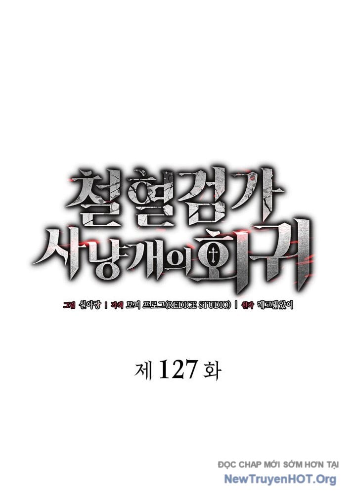 Thiết Huyết Kiếm Sĩ Hồi Quy Chap 127 - Next Chap 128