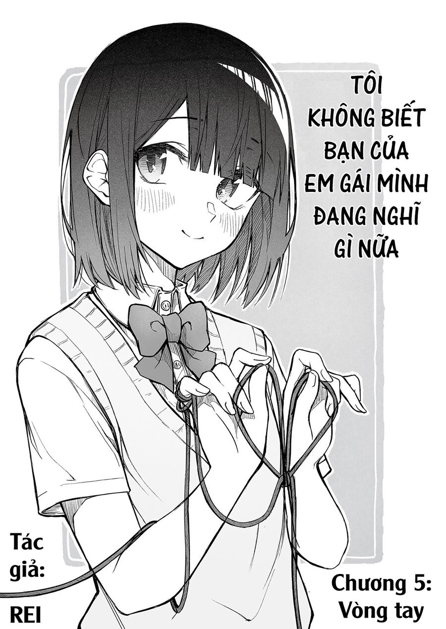 Tôi Chẳng Hiểu Cô Bạn Của Em Gái Tôi Đang Nghĩ Gì! Chap 5 - Next Chap 6