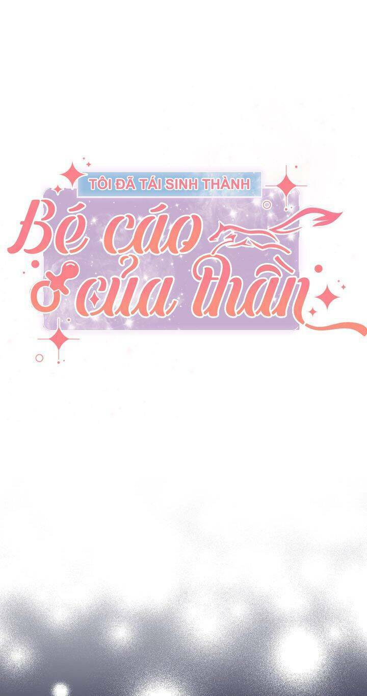 Tôi Đã Tái Sinh Thành Bé Cáo Của Thần Chap 41 - Next Chap 42