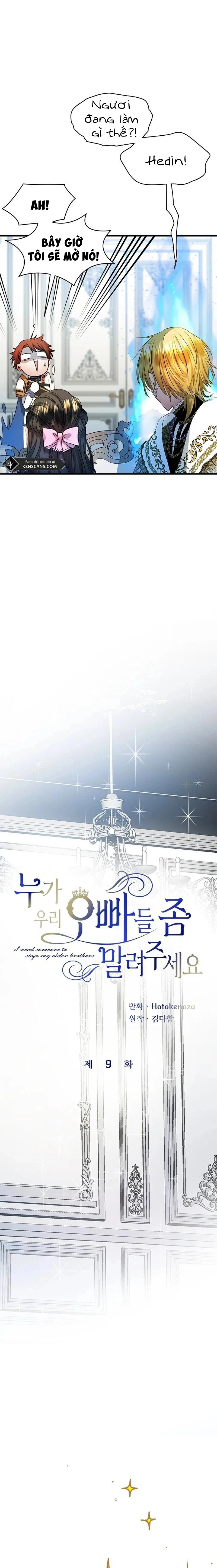 Tôi Cần Ai Đó Ngăn Chặn Các Anh Trai Của Tôi Chap 9 - Next Chap 10