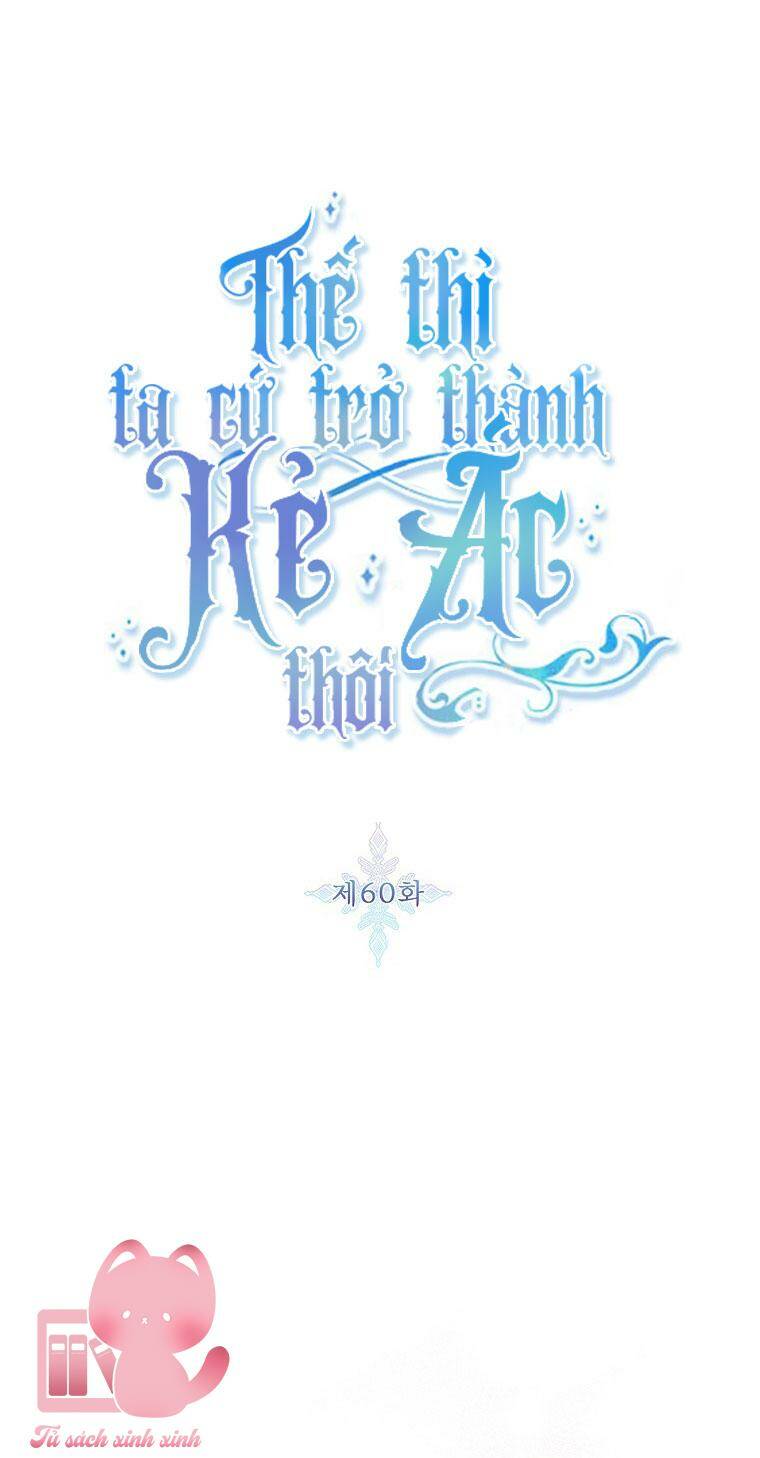 Tôi Sẽ Chỉ Sống Như Một Nhân Vật Phản Diện Chap 60 - Next Chap 61