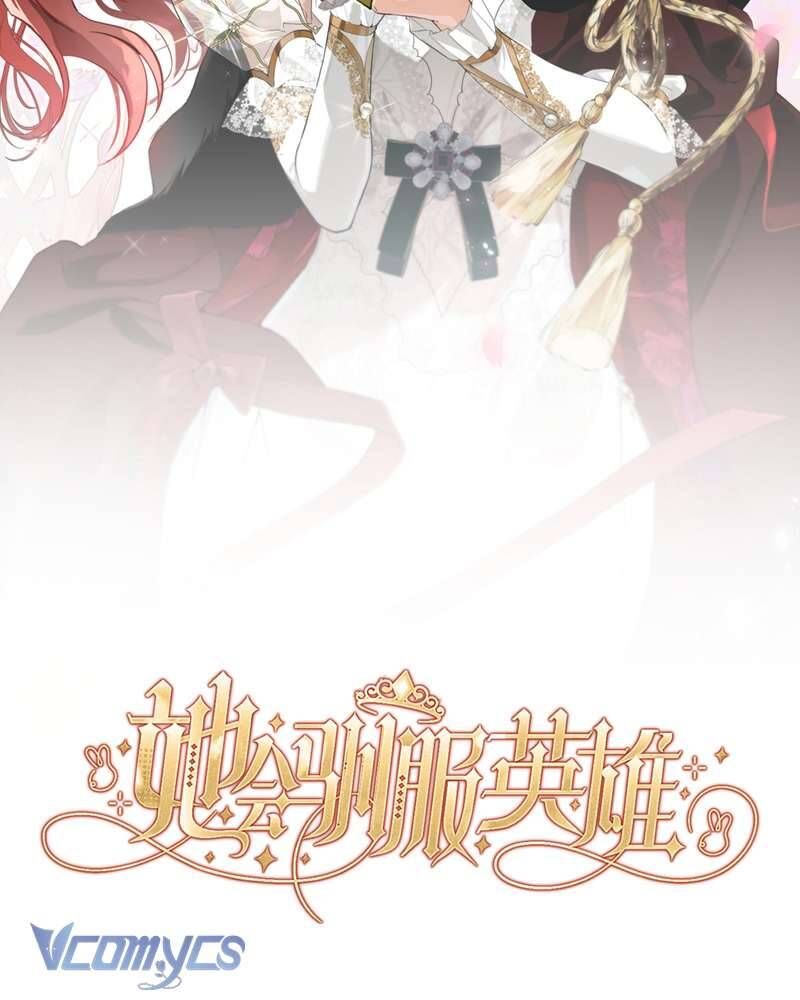 Cô Ấy Sẽ Thuần Hóa Các Anh Hùng Chap 22 - Next Chap 23