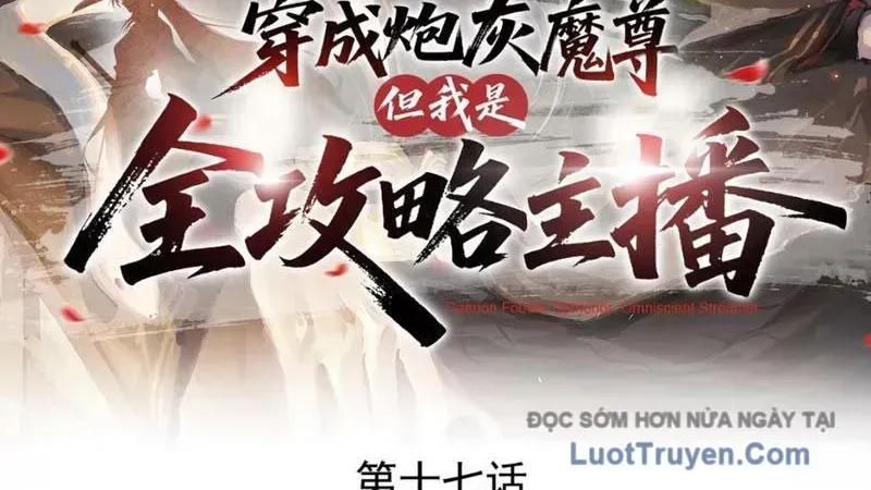 Xuyên Không Thành Ma Tôn Pháo Hôi? Nhưng Ta Là Streamer Công Lược Chap 17 - Next Chap 18