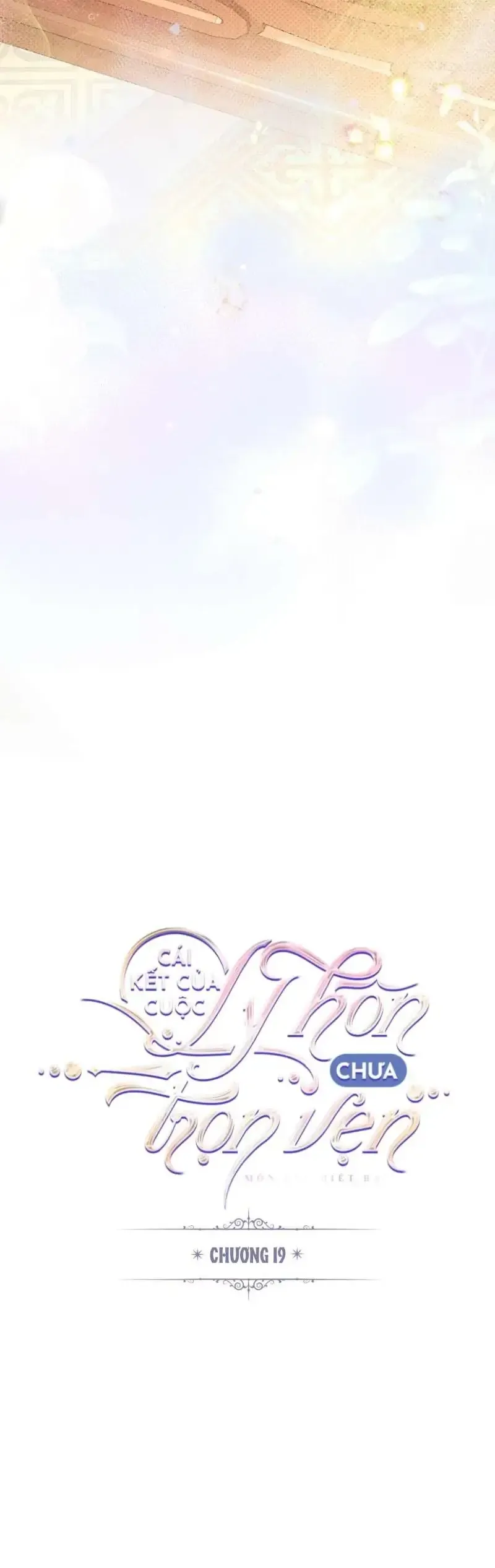 Cái Kết Của Cuộc Ly Hôn Chưa Trọn Vẹn Chap 19 - Next Chap 20