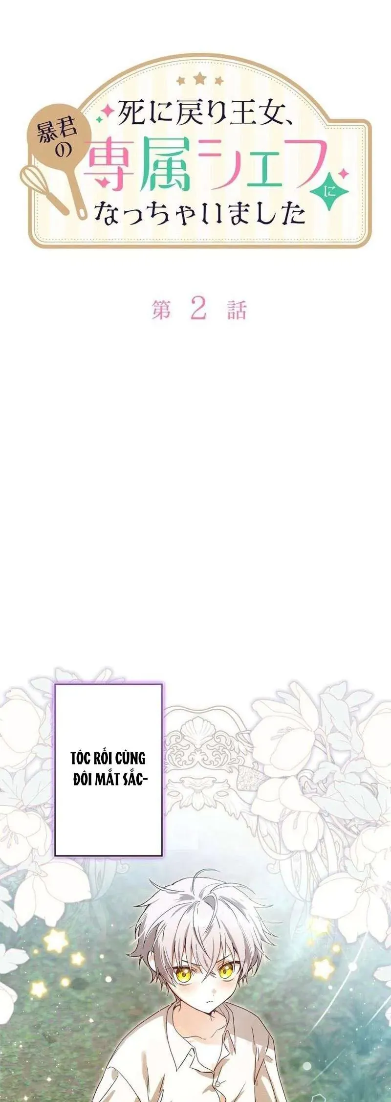 Trở Thành Đầu Bếp Riêng Của Nhân Vật Phản Diện Chap 2 - Next Chap 3