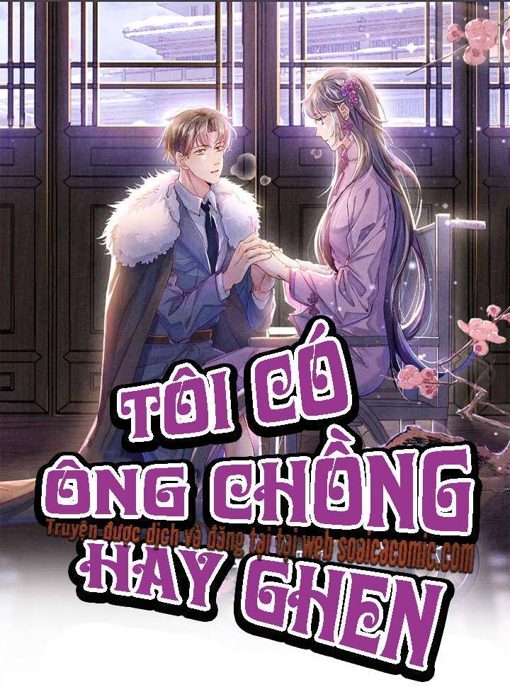 Tôi Có Ông Chồng Hay Ghen Chap 66 - Next Chap 67
