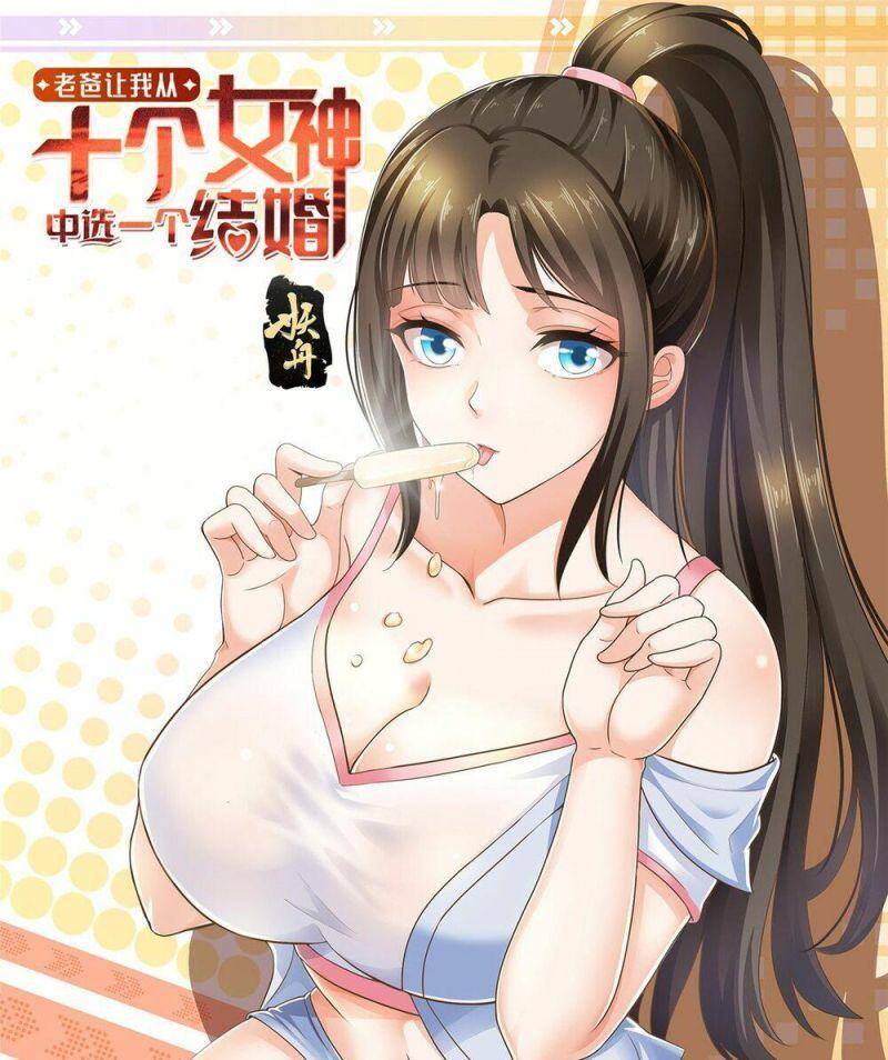 Lão Ba Cho Tôi Lựa Một Trong Mười Nữ Thần Để Kết Hôn Chap 9 - Next Chap 10