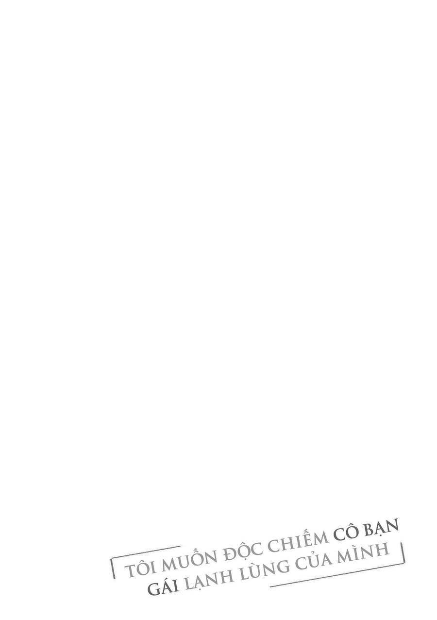 Tôi Muốn Độc Chiếm Cô Bạn Gái Lạnh Lùng Của Mình Chap 6 - Next Chap 7