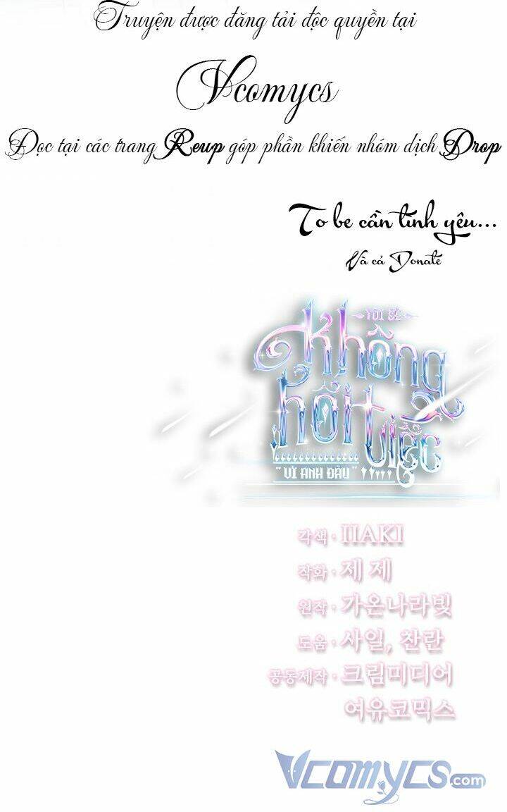 Tôi Sẽ Không Hối Tiếc Vì Anh Đâu Chap 45 - Next Chap 46