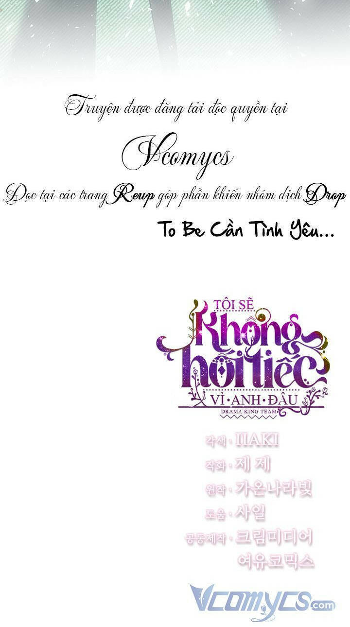 Tôi Sẽ Không Hối Tiếc Vì Anh Đâu Chap 56 - Next Chap 57