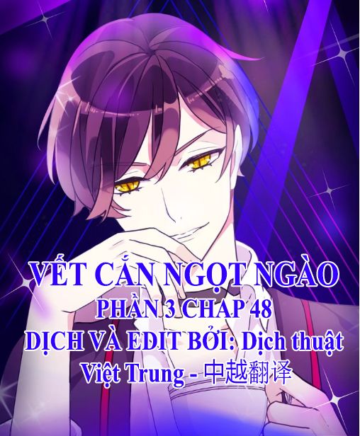 Vết Cắn Ngọt Ngào 3 Chap 48 - Next Chap 49