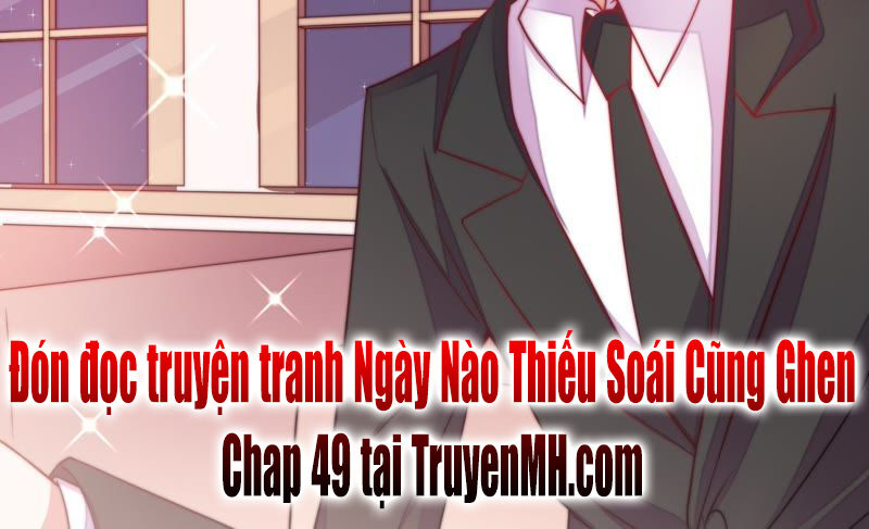 Ngày Nào Thiếu Soái Cũng Ghen Chap 48 - Next Chap 49