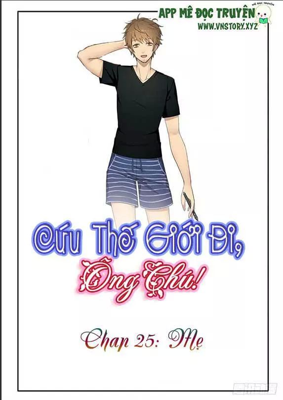 Cứu Thế Giới Đi, Ông Chú! Chap 25 - Next Chap 26