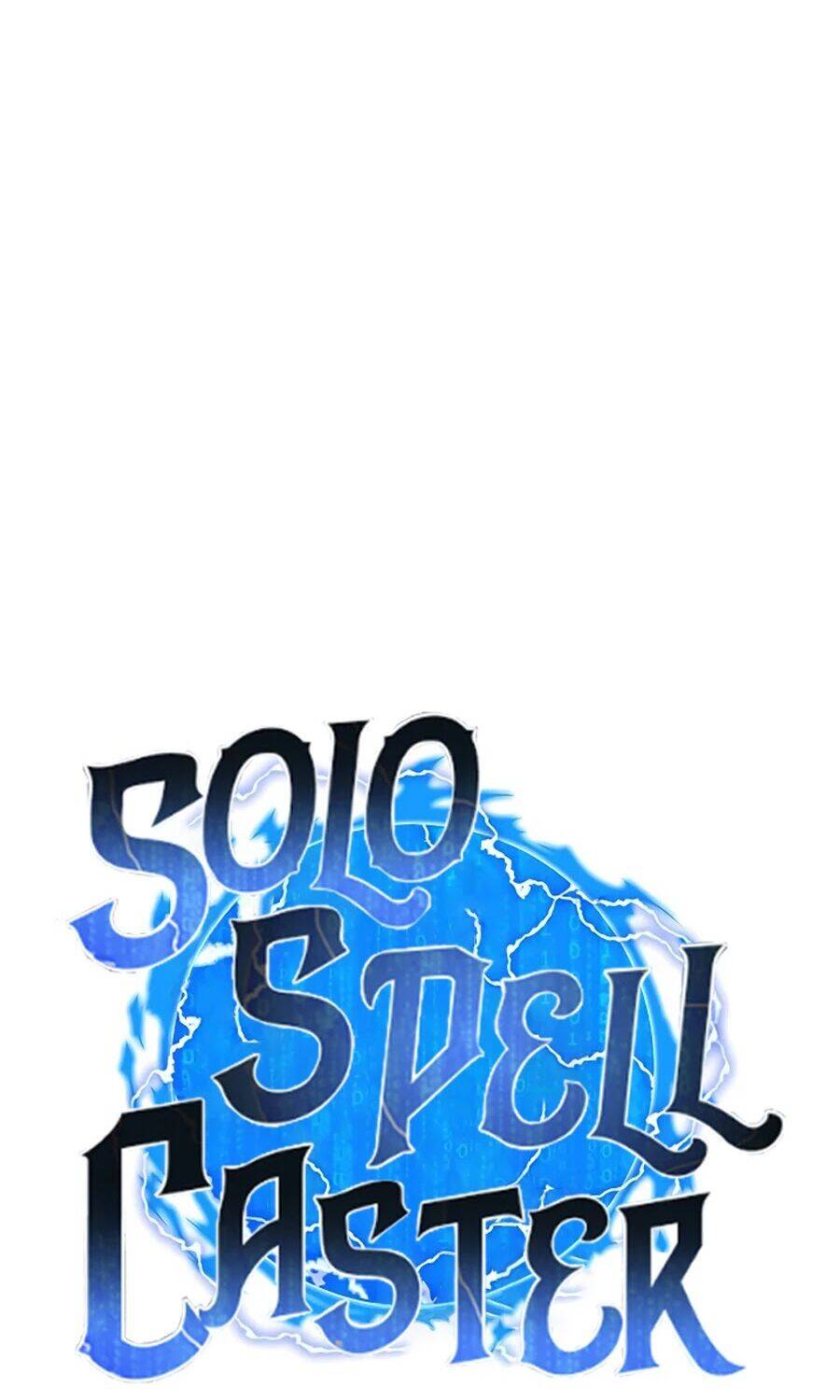 Tôi Là Người Chơi Thần Chú Đơn Độc Chap 63 - Next Chap 64