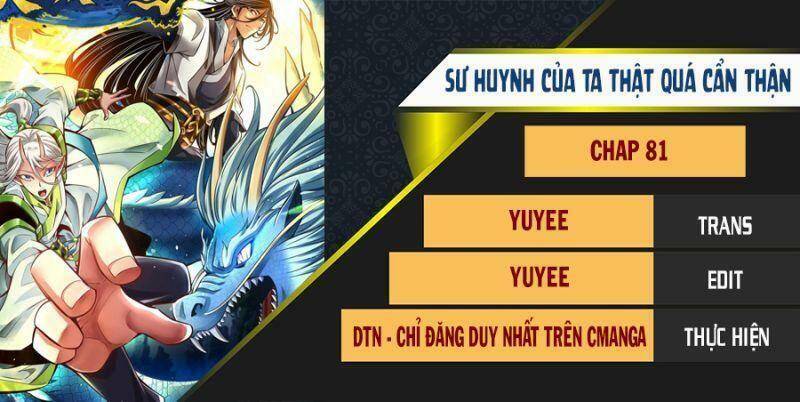 Sư Huynh Của Ta Quá Cẩn Thận Rồi Chap 81 - Next Chap 82