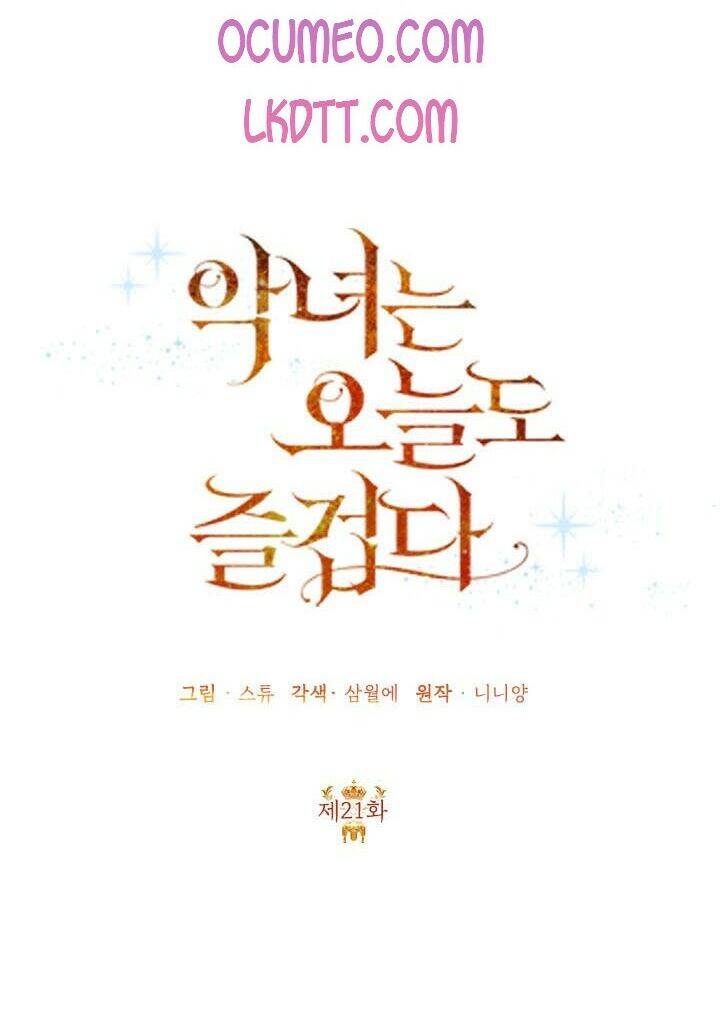 Cuộc Sống Vui Vẻ Của Ác Nữ Chap 21 - Next Chap 22