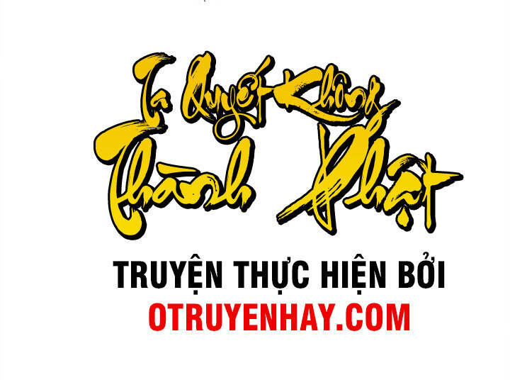 Ta Quyết Không Thành Phật Chap 2 - Next Chap 3