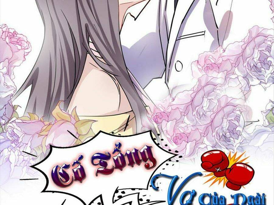 Cố Tổng, Vợ Của Ngài Quá Mạnh Rồi! Chap 35 - Next Chap 36
