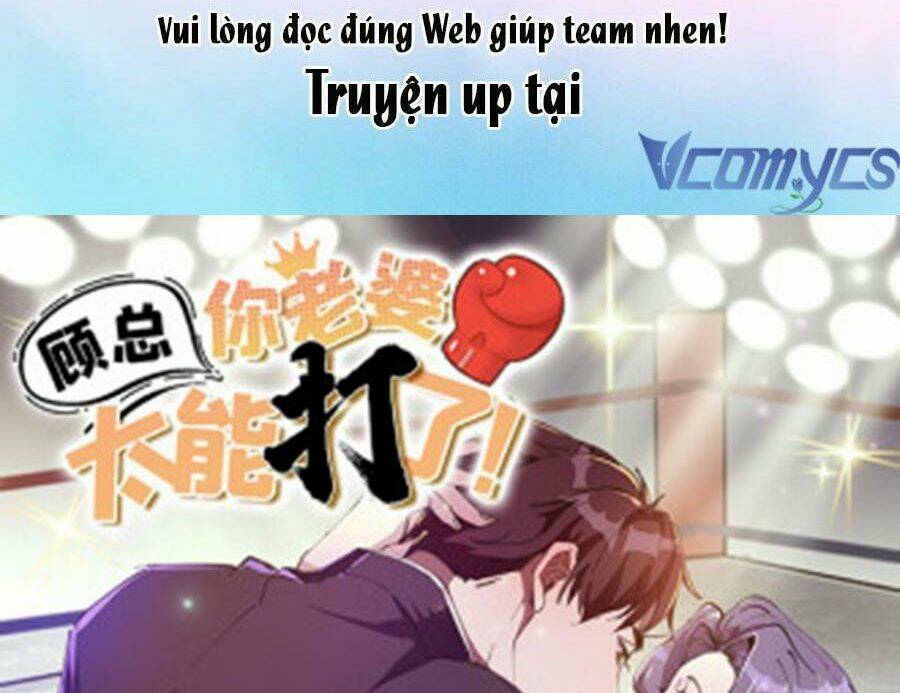 Cố Tổng, Vợ Của Ngài Quá Mạnh Rồi! Chap 35 - Next Chap 36
