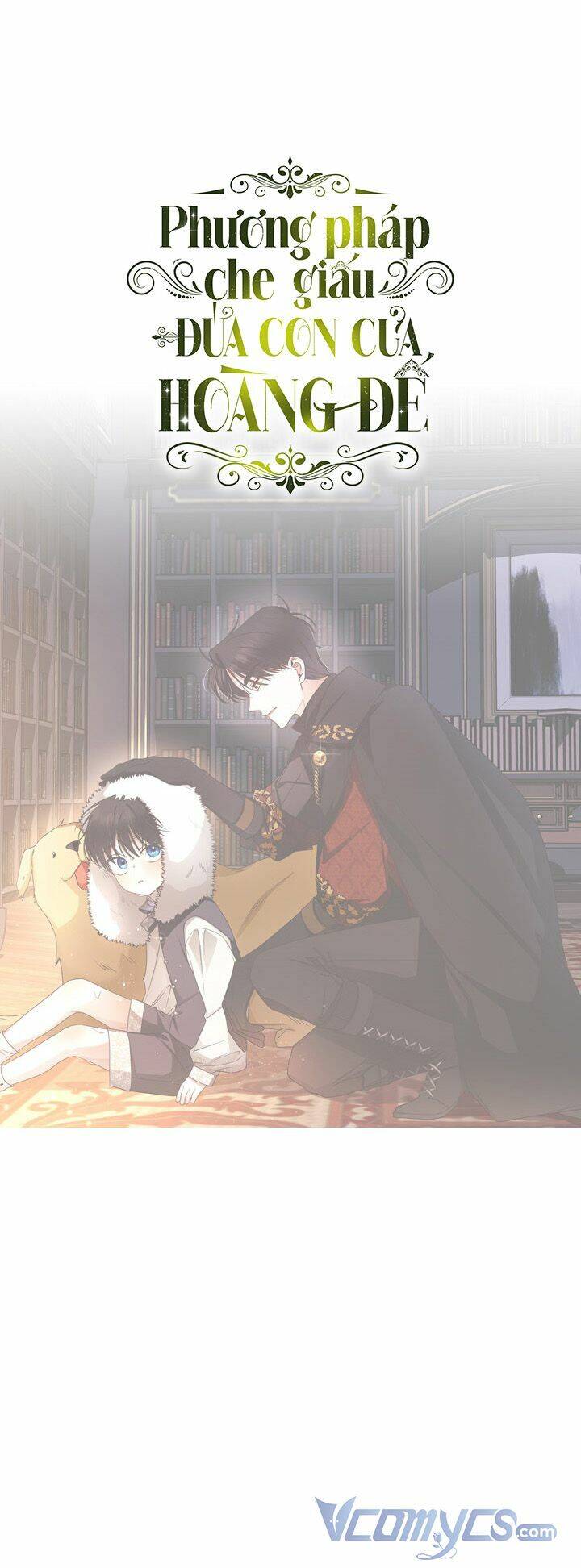 Phương Pháp Che Giấu Đứa Con Của Hoàng Đế Chap 16 - Next Chap 17