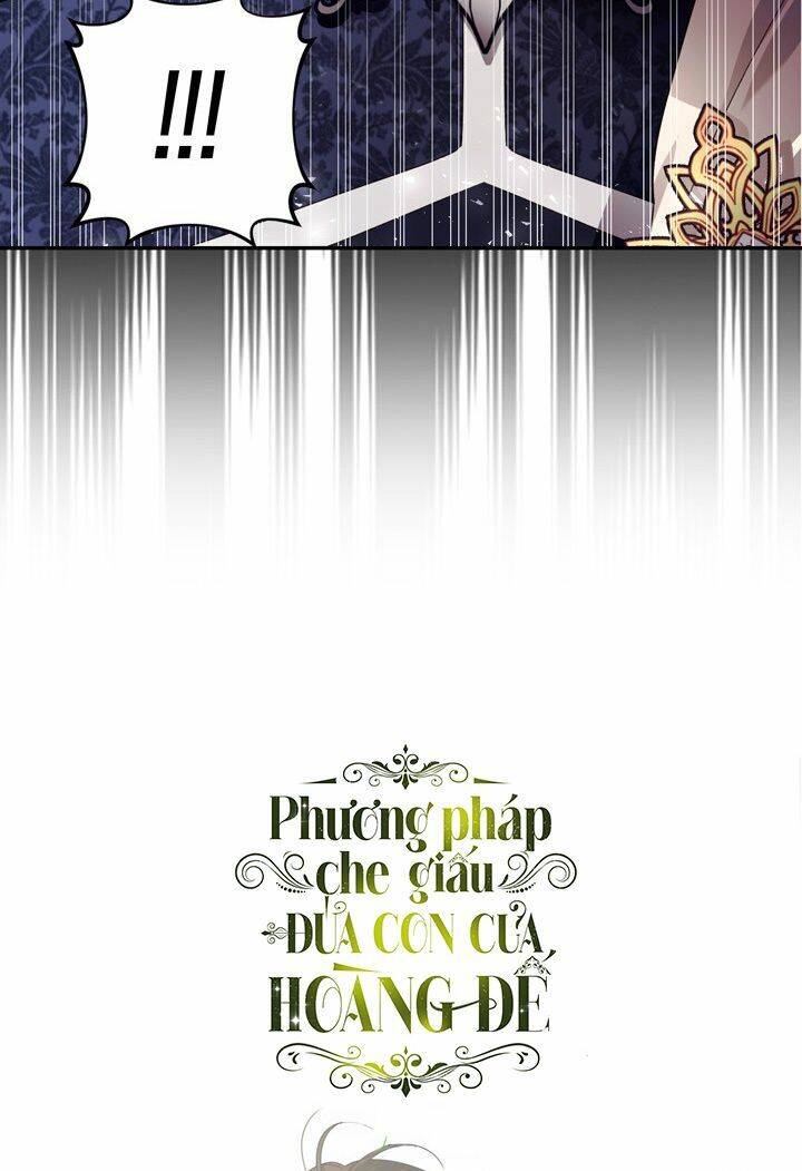 Phương Pháp Che Giấu Đứa Con Của Hoàng Đế Chap 5 - Next Chap 6