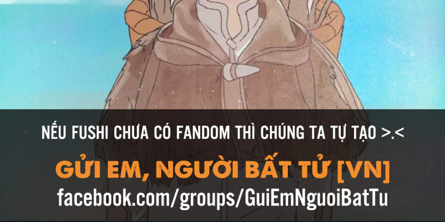 Gửi Em, Người Bất Tử Chap 83 - Next Chap 84