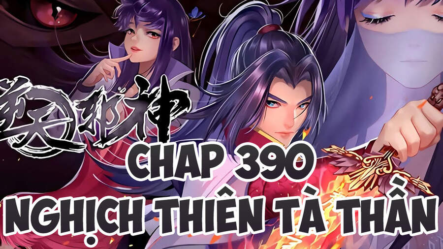Nghịch Thiên Tà Thần Chap 390 - Next Chap 391