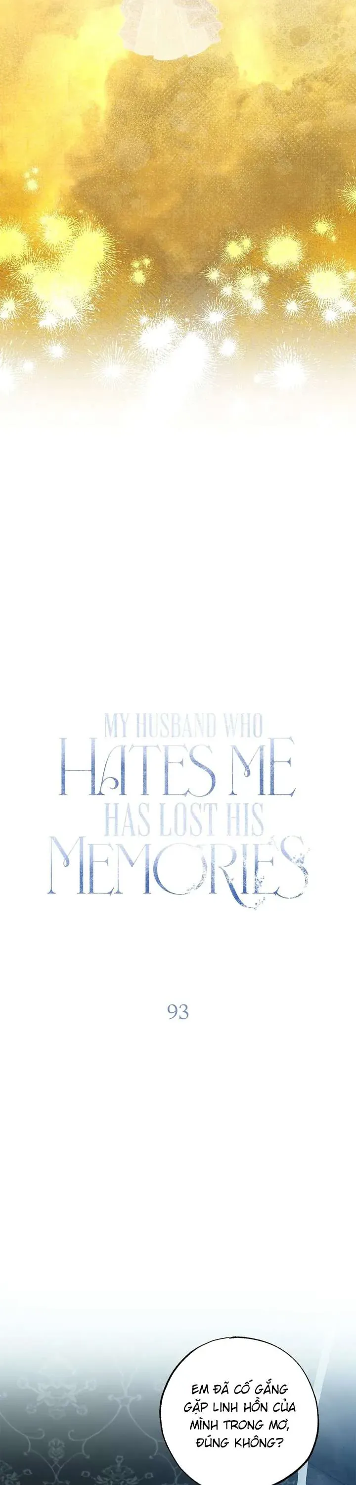 Vị Phu Quân Căm Ghét Tôi Đã Mất Trí Nhớ Chap 93 - Next Chap 94