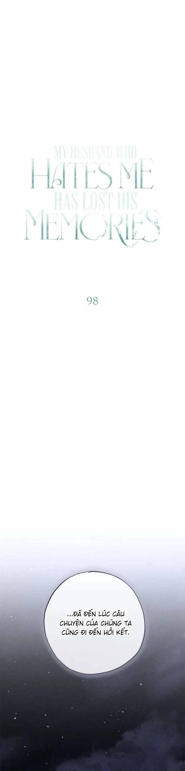 Vị Phu Quân Căm Ghét Tôi Đã Mất Trí Nhớ Chap 98 - Next Chap 99