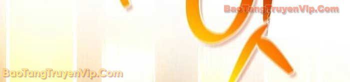 Healer Cấp S Chữa Trị Cho Quái Vật Chap 23 - Next Chap 24