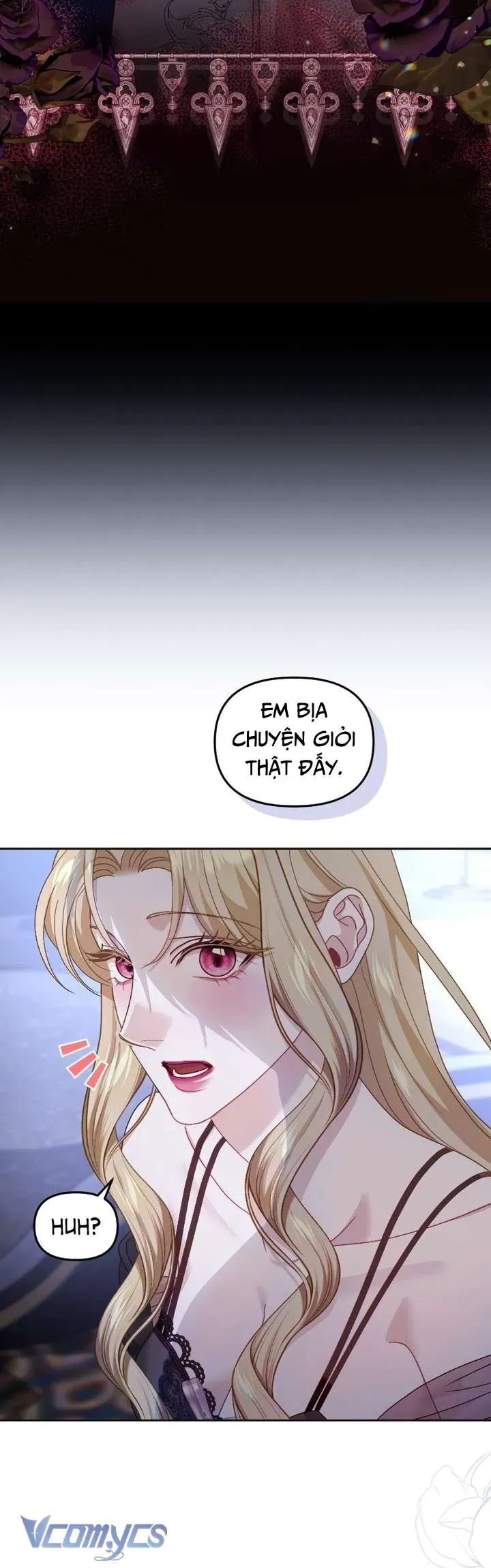 Tuy Là Hoàng Hậu Thay Thế Nhưng Tôi Lại Đánh Mất Đêm Đầu Tiên Chap 43 - Next Chap 44