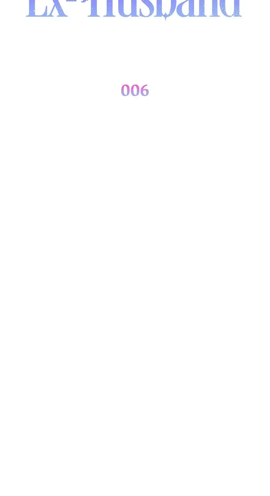 Phương Pháp Từ Chối Sự Ám Ảnh Của Chồng Cũ Chap 6 - Next Chap 7