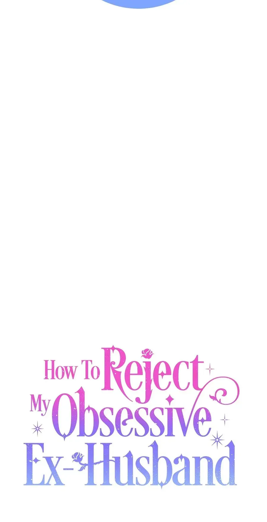 Phương Pháp Từ Chối Sự Ám Ảnh Của Chồng Cũ Chap 7 - Next Chap 8