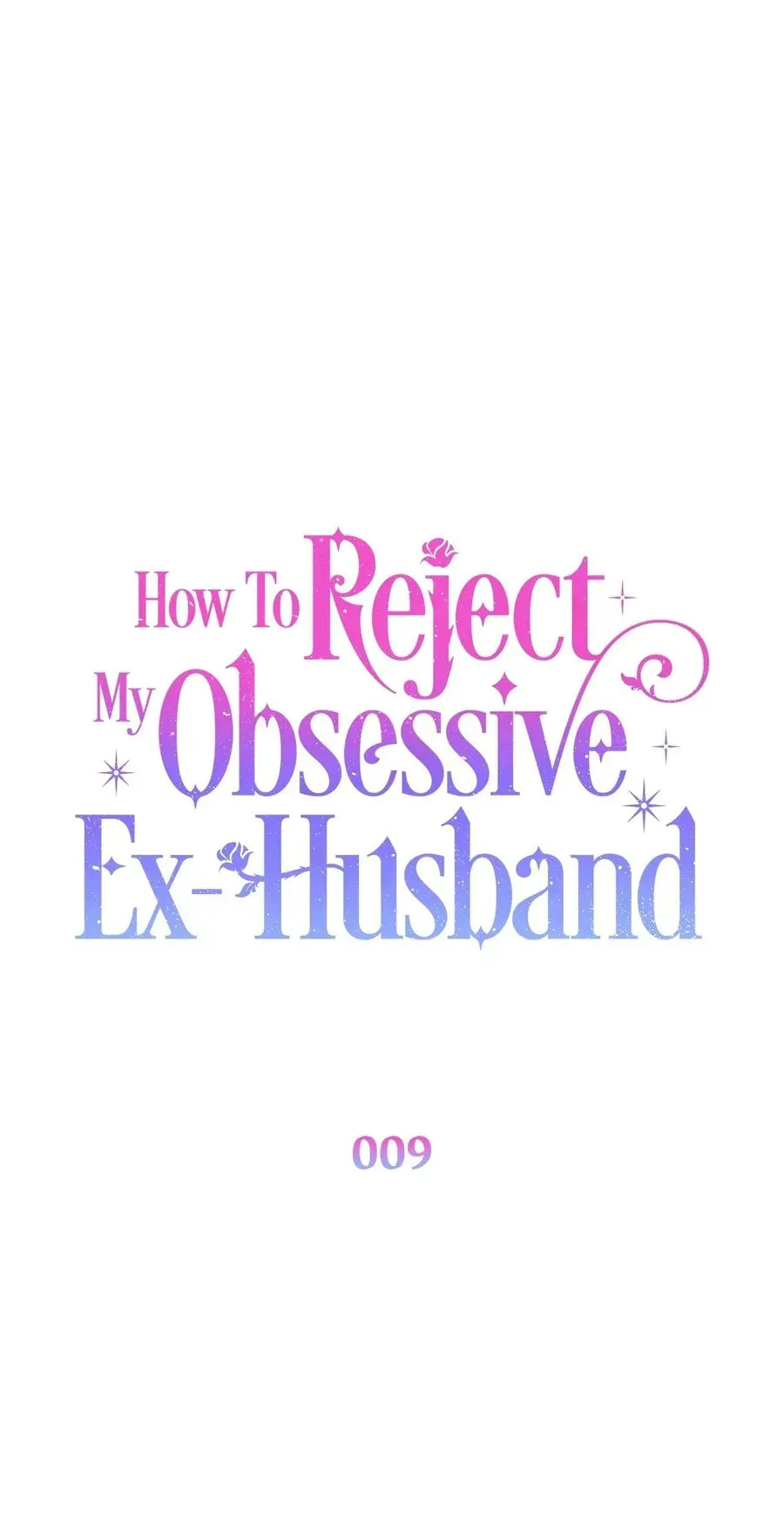 Phương Pháp Từ Chối Sự Ám Ảnh Của Chồng Cũ Chap 9 - Next Chap 10