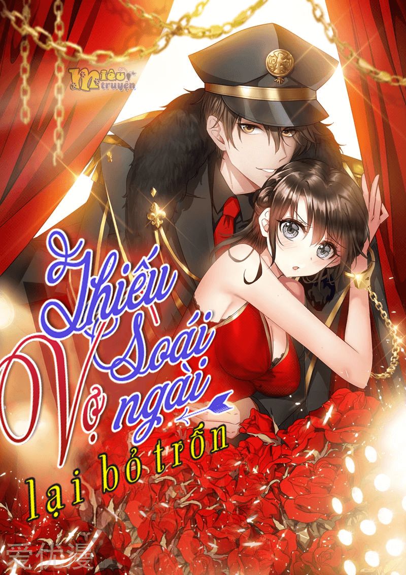 Thiếu Soái! Vợ Ngài Lại Bỏ Trốn Chap 247 - Next Chap 248