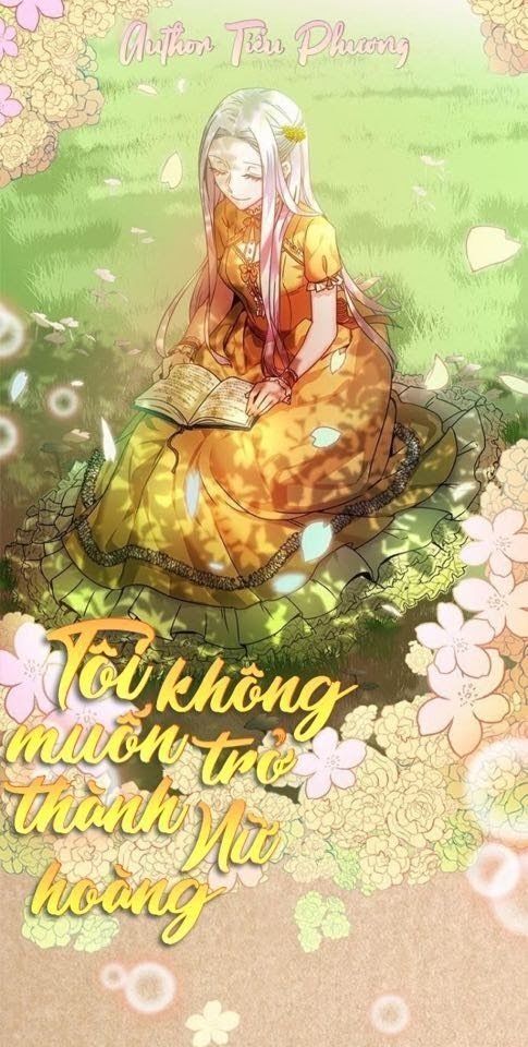 Tôi Không Muốn Trở Thành Hoàng Hậu Chap 11 - Next Chap 12