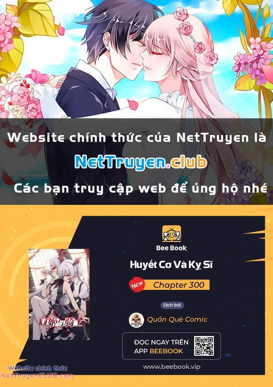 Huyết Cơ Và Kỵ Sĩ Chap 300 - Next Chap 301