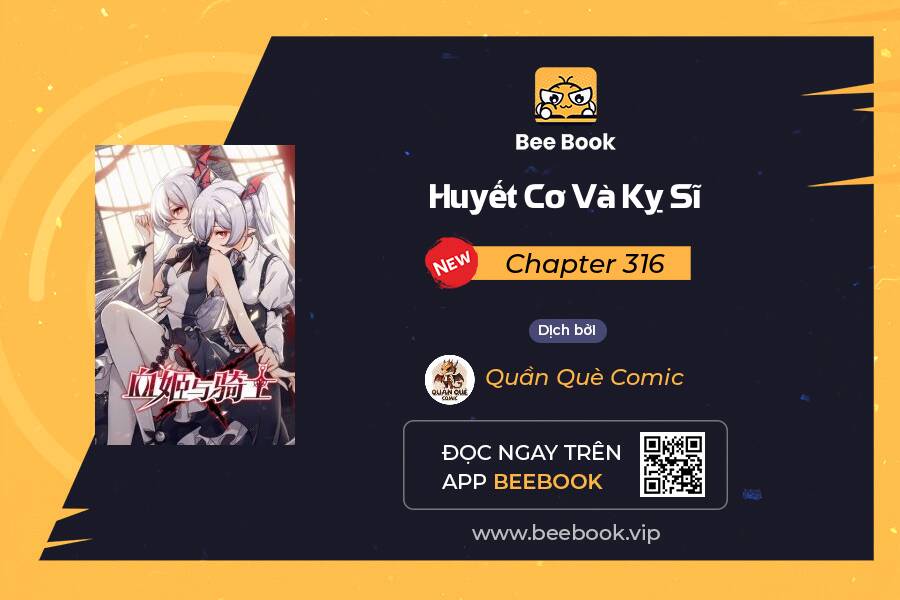 Huyết Cơ Và Kỵ Sĩ Chap 316 - Next Chap 317
