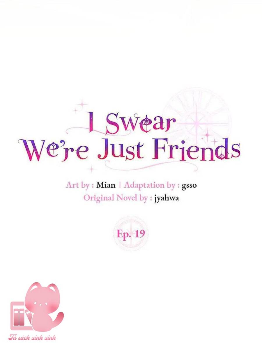 Tôi Thề Chúng Ta Chỉ Là Bạn Chap 19 - Next Chap 20